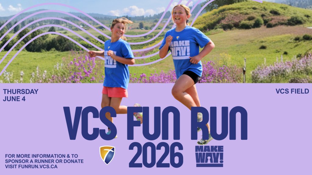 On the morning of Thursday, June 4th we will be hosting our VCS annual student Fun Run.

Our goal is to raise $20,000! Let’s go, VCS! 100% of all Fun Run donations will go
towards our Make Way Campus Expansion Project.